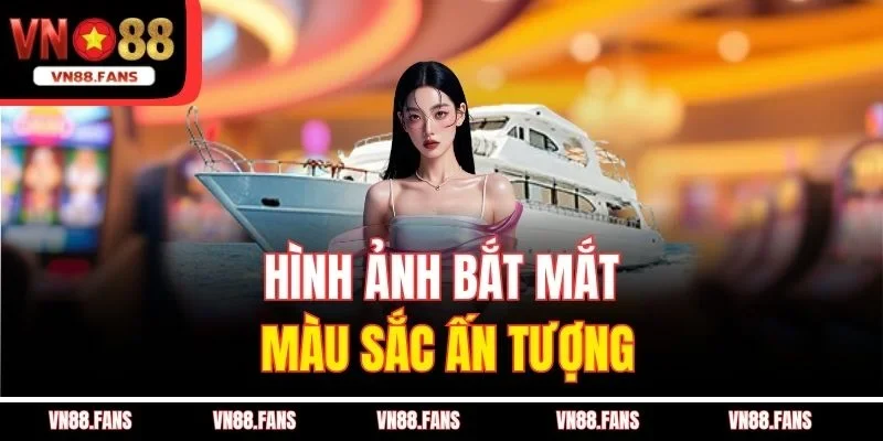 Hình ảnh bắt mắt, màu sắc ấn tượng
