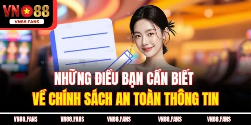 Những điều bạn cần biết về chính sách an toàn thông tin