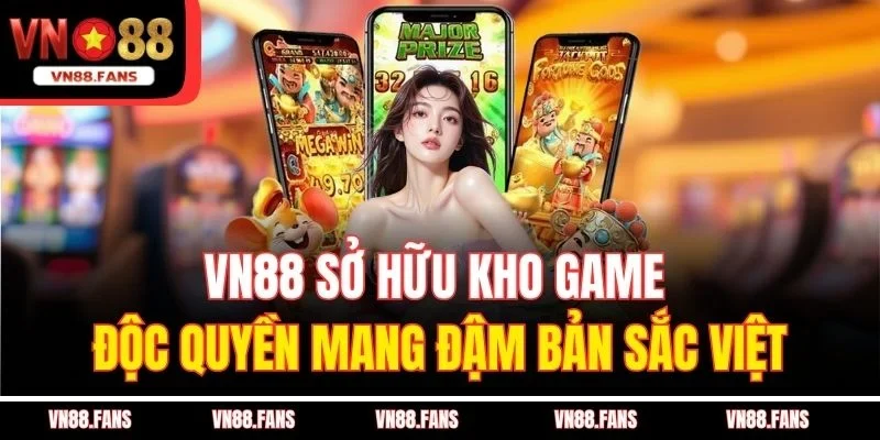 VN88 sở hữu kho game độc quyền mang đậm bản sắc Việt